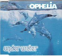 Ophelia - Under water [Single-CD]