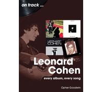 Leonard Cohen: Every Album, Every Song