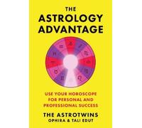 Ophira Edut Tali Edut The Astrology Advantage (Copertina rigida)