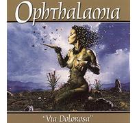 Ophthalamia - Via Dolorosa
