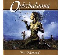 Ophthalamia - Via Dolorosa