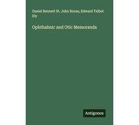 Ophthalmic and Otic Memoranda