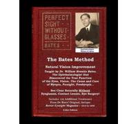 Ophthalmologist The Bates Method - Perfect Sight Without Glasses - N (Tascabile)