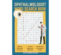 Ophthalmologist Word Search Puzzle Book: A Brain-Boosting Puzzle Book Featuring Eye Diseases, Anatomy, Vision Terms & More for Eye Care Professionals and Students | 6x9 inches, 110 pages, 50+puzzles |