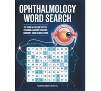 Ophthalmology Word Search: 150 Vision & Eye Care Puzzles Featuring Anatomy, Diseases, Surgery & Vision Science Terms