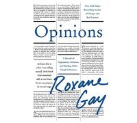 Opinions: A Decade of Arguments, Criticism, and Minding Other People's Business