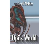Opi's World: Book 5 in the Flying Crooked Series