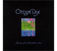 OPIUM DEN - DIARY OF A DRUNKEN SUN
