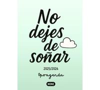 Opoagenda "No dejes de soñar" - NONE: Agenda y planificador para opositores, tamaño a5 y semana vista con planners y muchas sorpresas