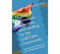 OPOMND Journal ~ 60 Days of Affirmation, Reflection, and Healing for the LGBTQIA+ Community: A Safe Space for Pride, Self-Care, and Personal Growth