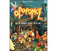 Opopomoz. Il libro del film. Ediz. illustrata