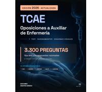 Oposiciones a Auxiliar de Enfermería TCAE: 3.300 preguntas tipo test con respuestas razonadas y mapas mentales | Temario común y específico | Edición 2026