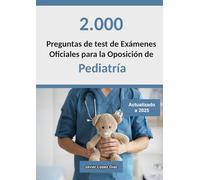 Oposiciones a Pediatría: Preguntas de Test de Exámenes Oficiales de Años Anteriores