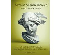 OPOSICIONES AYUDANTES MUSEOS: GUÍA DE CATALOGACIÓN DOMUS