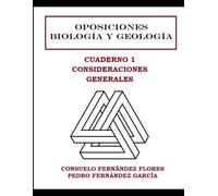 OPOSICIONES BIOLOGÍA GEOLOGÍA TOMO 1: CONSIDERACIONES GENERALES