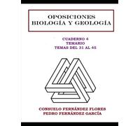 OPOSICIONES BIOLOGÍA Y GEOLOGÍA: CUADERNO 4 TEMARIO: TEMAS 31-45