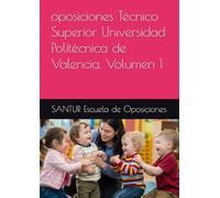 oposiciones Técnico Superior UPV. Volumen 1