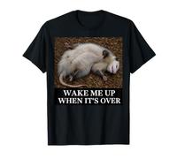 Opossum Wake Me Up When It's Over Sarcastico annoiato Slacker Maglietta