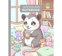 Opossums Notebook: Pastel, Cozy, and Wide-Ruled Journal - 110 Pages for School, Writing, Notes - Perfect Gift for Kids, Adults and Opossums Lovers