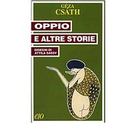 Oppio e altre storie