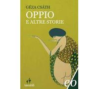 Oppio e altre storie