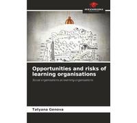 Opportunities and risks of learning organisations: Social organisations as learning organisations
