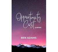 Opportunity Cost: A Modern Day Young Adult Hip-Hop Romance