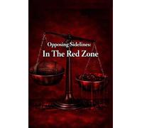 Opposing Sidelines:: In The Red Zone
