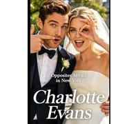 Opposites Attract in New York: When Two Billionaires Marry the Wrong Person