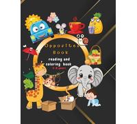 Opposites Book: reading and coloring book
