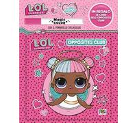 Opposites club. L.O.L. surprise! Albo magico