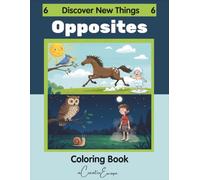 Opposites: Discover New Things Book 6