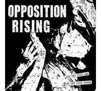 Opposition Rising - Get Off Your Ass Get Off Your Knees
