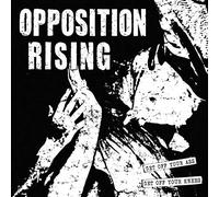 Opposition Rising - Get Off Your Ass Get Off Your Knees