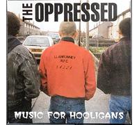 Oppressed - Music For Hooligans