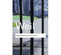 Simone Weil Oppression and Liberty (Tascabile) Routledge Classics