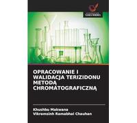 OPRACOWANIE I WALIDACJA TERIZIDONU METOD¿ CHROMATOGRAFICZN¿