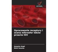 Opracowanie receptury i ocena mikrosfer leków przeciw HIV