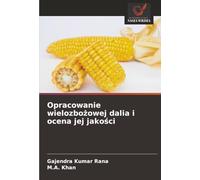 Opracowanie wielozbo¿owej dalia i ocena jej jako¿ci