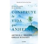 Oprah Winfrey A Construye La Vida Que Anhelas: El Arte Y La Ciencia (Tascabile)