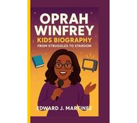 OPRAH WINFREY KIDS BIOGRAPHY: From Struggles to Stardom