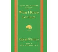 What I Know For Sure – Edizione del 10° anniversario