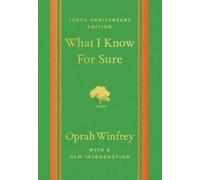 Oprah Winfrey What I Know For Sure - Tenth Anniversary Editio (Copertina rigida)