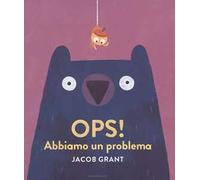Ops! Abbiamo un problema. Ediz. a colori
