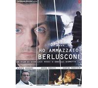 Ops...Ho Ammazzato Berlusconi