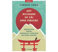 Opt milioane de cai spre fericire - Hiroko Yoda