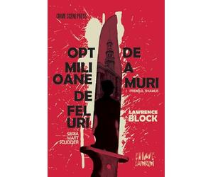Opt milioane de feluri de a muri. Seria Matt Scudder - Lawrence Block