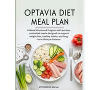 Optavia Diet Meal Plan: 4-Week Structured Program with portion-controlled meals designed to support weight loss, healthy habits, and long-term lifestyle balance
