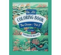 Optical Art Coloring Book The Ocean Vol. 2: Undewater Wild Life