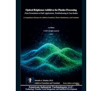 Optical Brightener Additives for Plastics Processing: From Formulation to Field Applications, Troubleshooting & Case Studies: 4